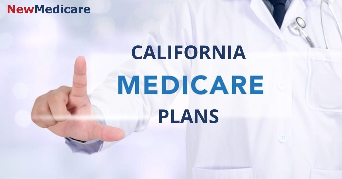 Medicare Plans in California